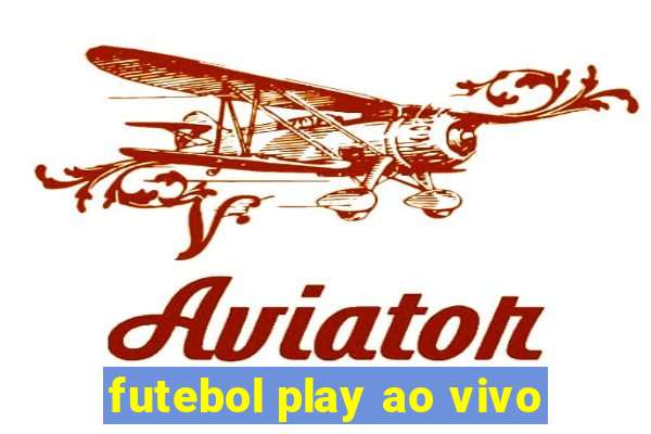 futebol play ao vivo